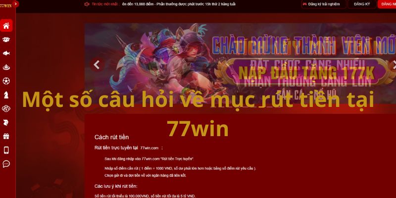 Một số câu hỏi về mục rút tiền tại 77win